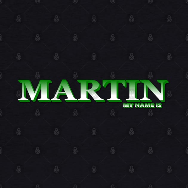 MARTIN. MY NAME IS MARTIN. SAMER BRASIL by Samer Brasil